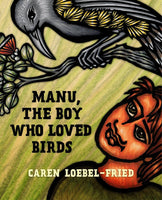 Manu the Boy Who Loved Birds