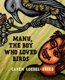 Manu the Boy Who Loved Birds